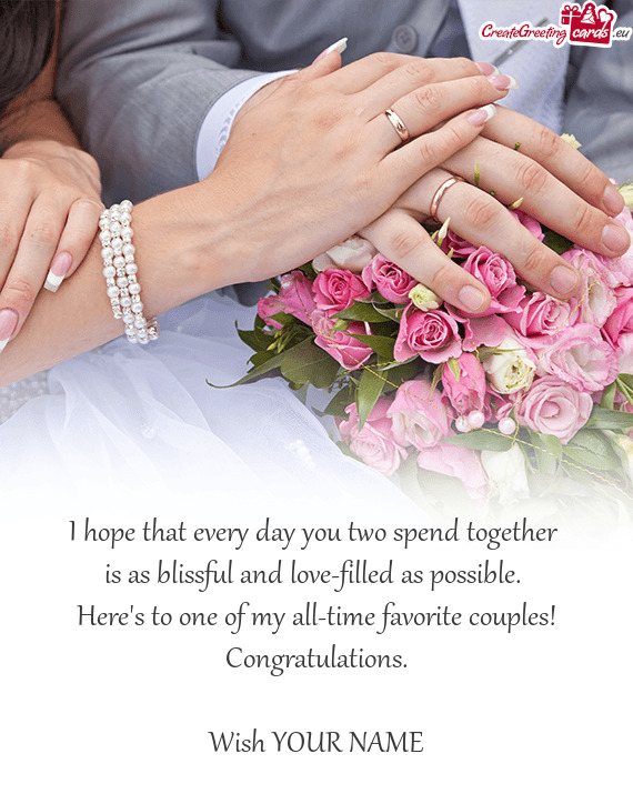 Here's to one of my all-time favorite couples! Congratulations