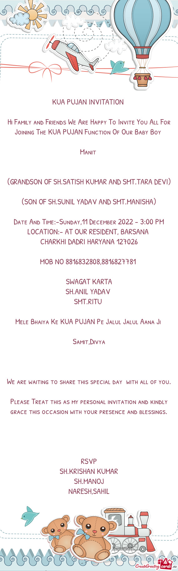 Hi Family and Friends We Are Happy To Invite You All For Joining The KUA PUJAN Function Of Our Baby