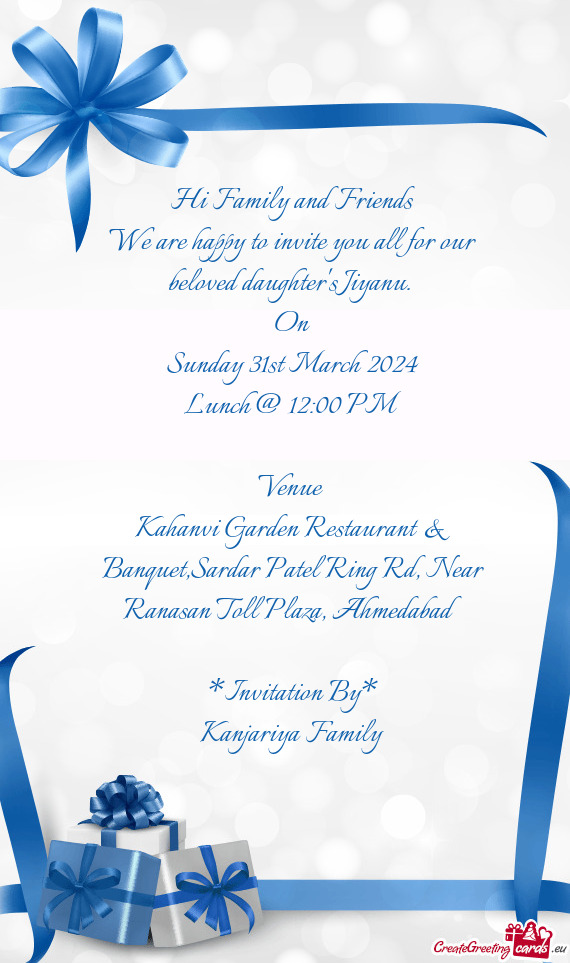 Hi Family and Friends We are happy to invite you all for our beloved daughter