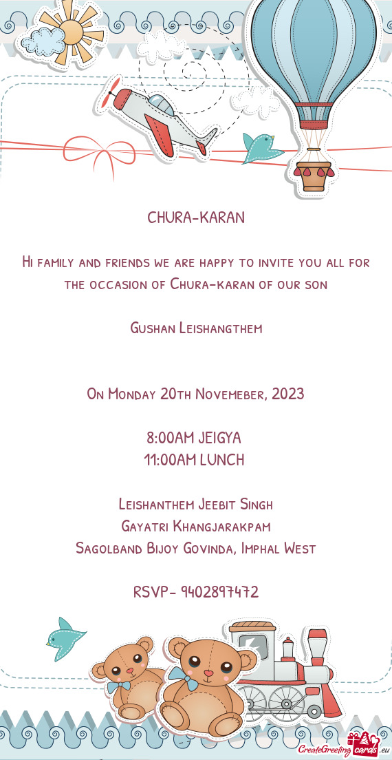 Hi family and friends we are happy to invite you all for the occasion of Chura-karan of our son