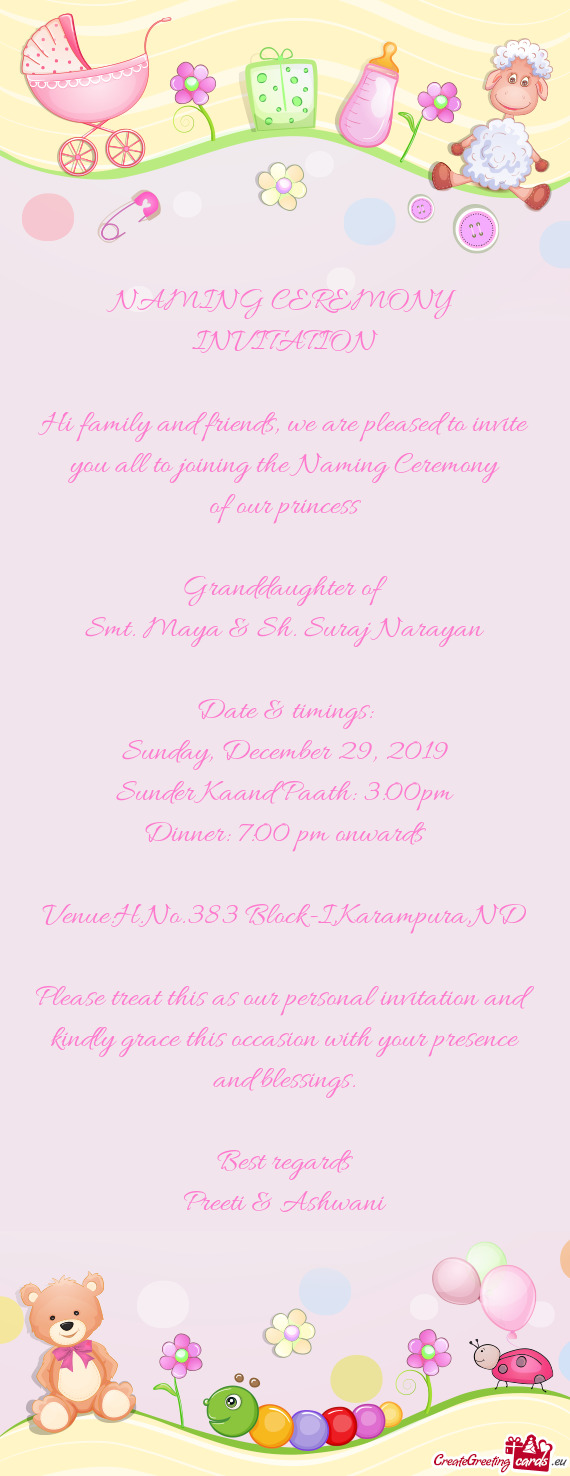 Hi family and friends, we are pleased to invite you all to joining the Naming Ceremony