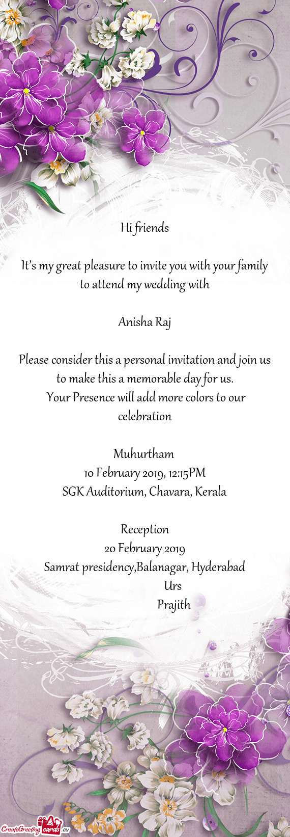 Hi friends
 
 It’s my great pleasure to invite you with your family to attend my wedding with
 
 A
