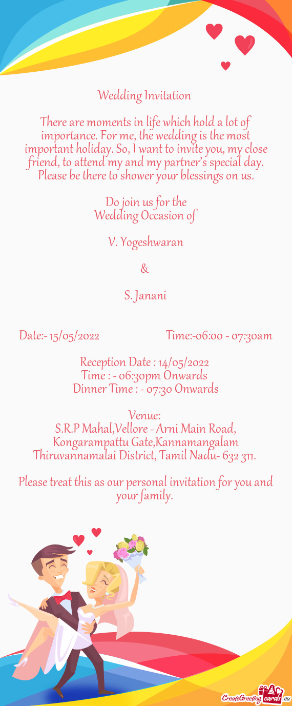 Holiday. So, I want to invite you, my close friend, to attend my and my partner’s special day. Ple