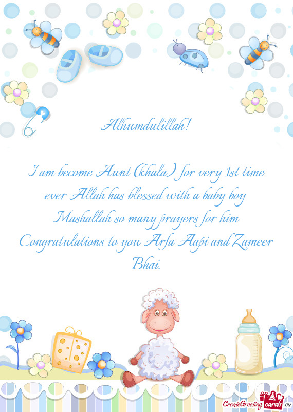 I am become Aunt (khala) for very 1st time ever Allah has blessed with a baby boy