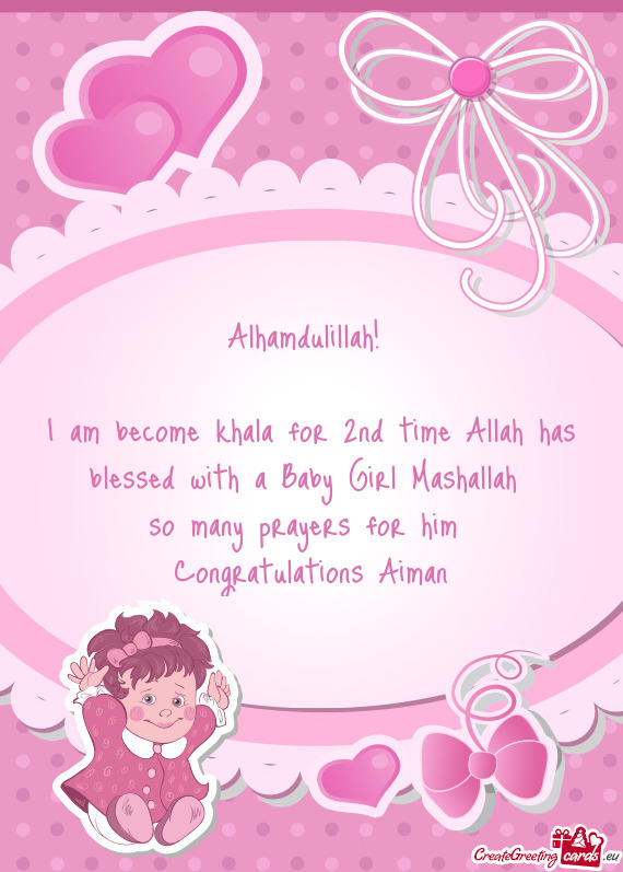 I am become khala for 2nd time Allah has blessed with a Baby Girl Mashallah