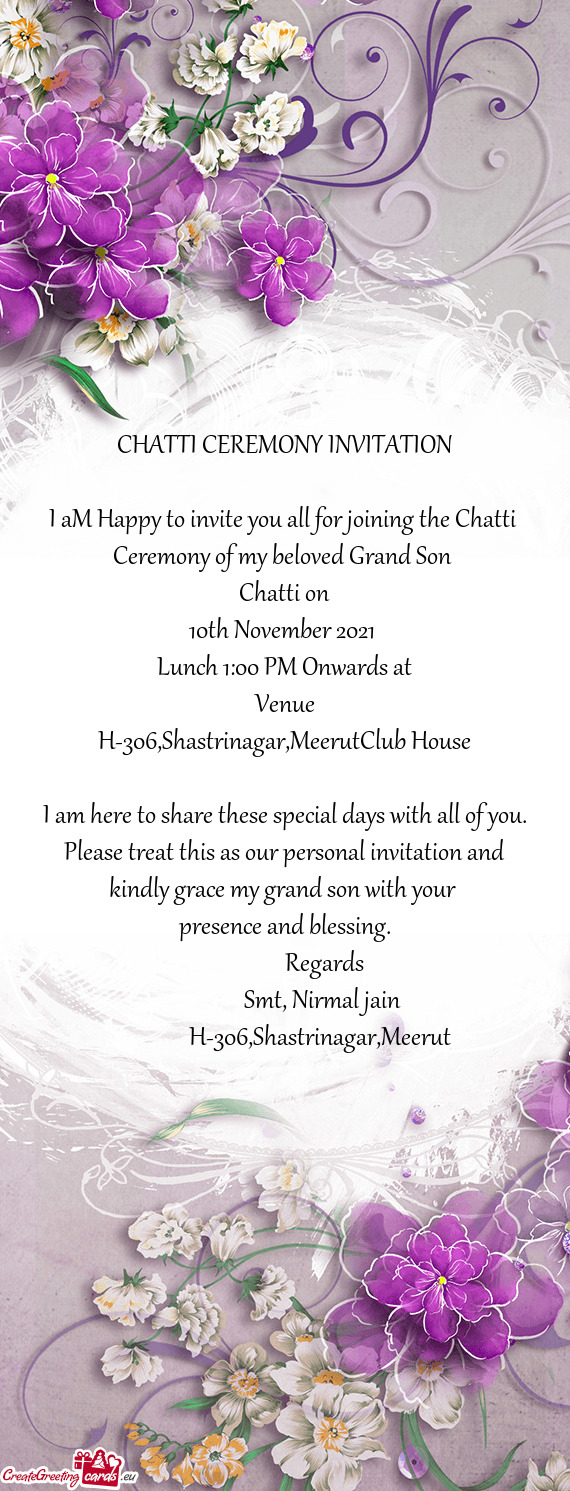 I aM Happy to invite you all for joining the Chatti Ceremony of my beloved Grand Son