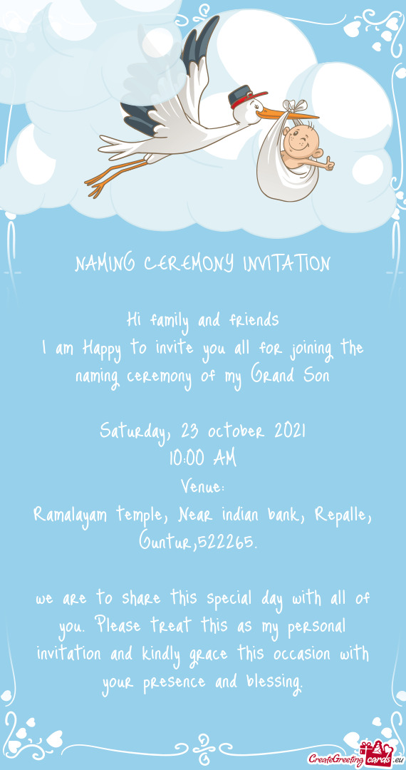 I am Happy to invite you all for joining the naming ceremony of my Grand Son