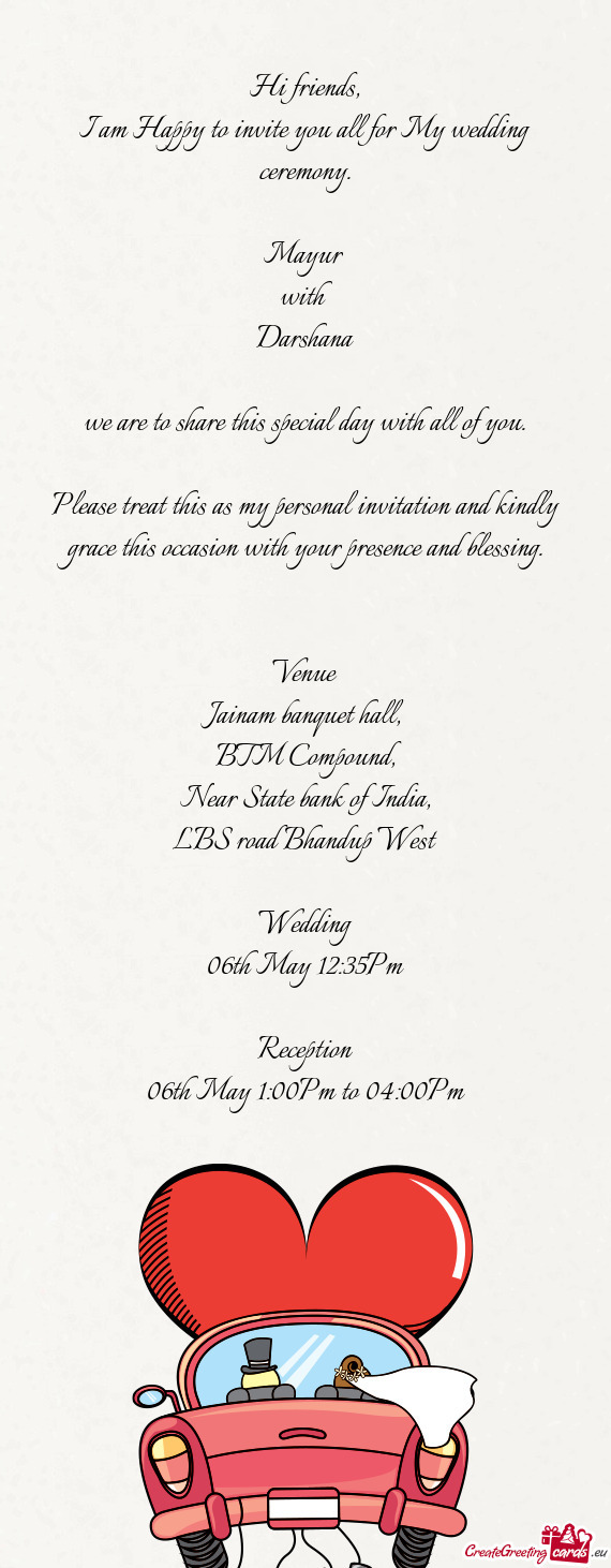 I am Happy to invite you all for My wedding ceremony