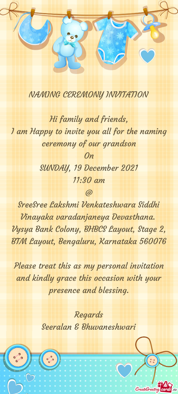 I am Happy to invite you all for the naming ceremony of our grandson