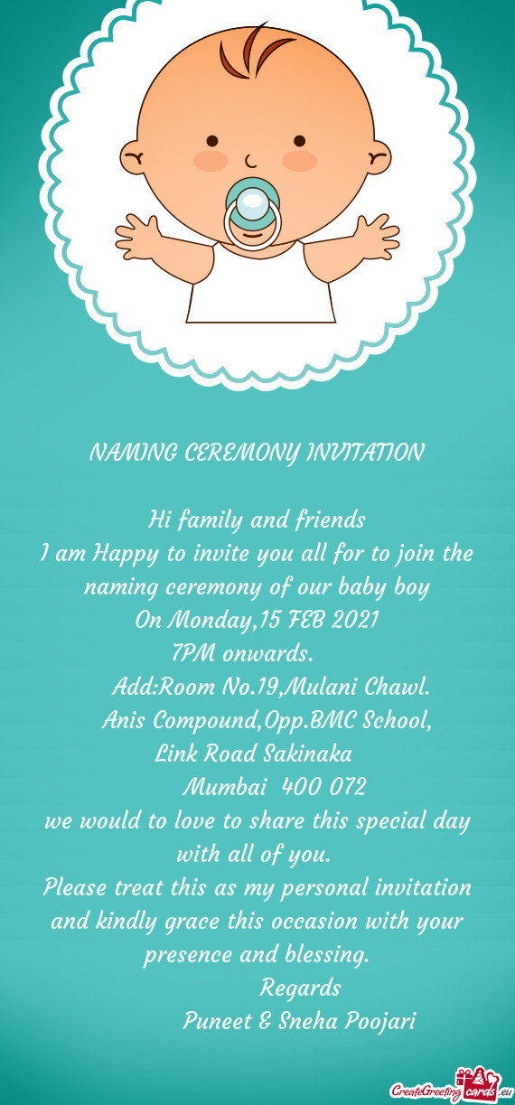I am Happy to invite you all for to join the naming ceremony of our baby boy