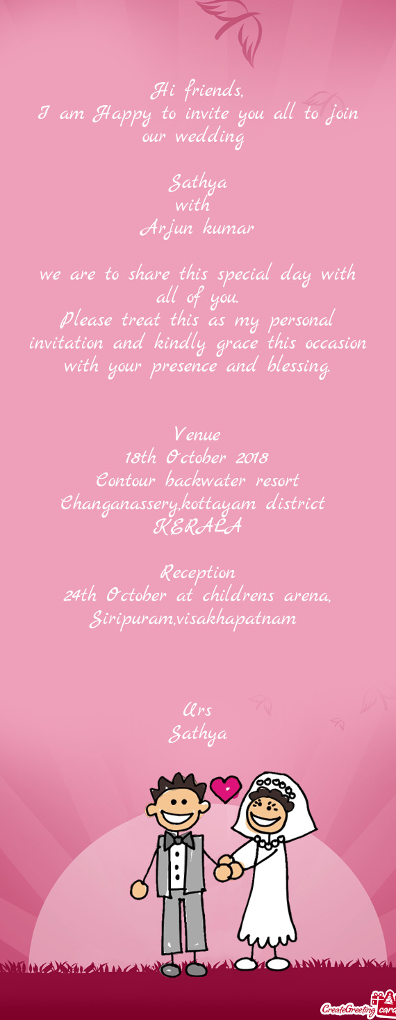 I am Happy to invite you all to join our wedding
