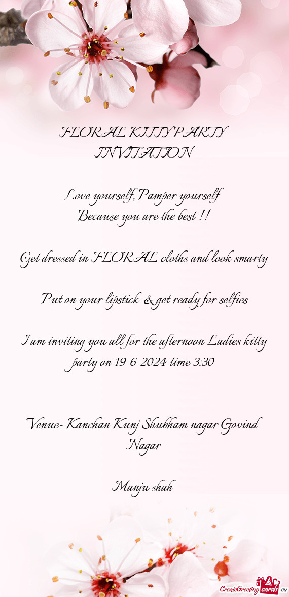 I am inviting you all for the afternoon Ladies kitty party on 19-6-2024 time 3:30