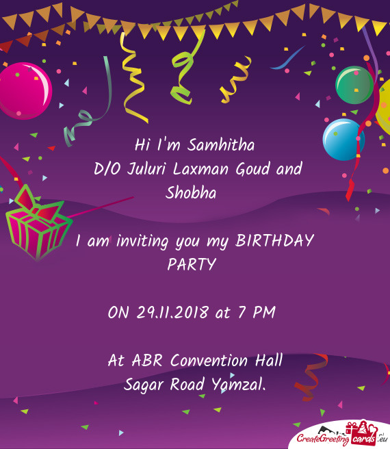 I am inviting you my BIRTHDAY PARTY