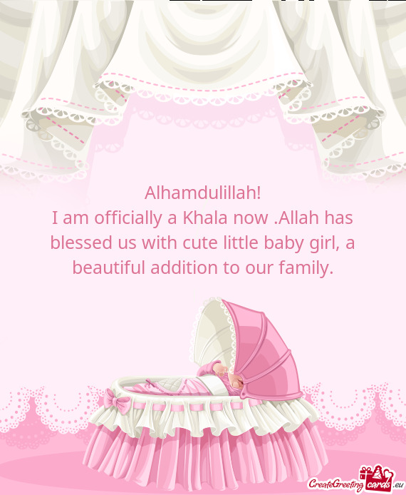 I am officially a Khala now .Allah has blessed us with cute little baby girl, a beautiful addition t