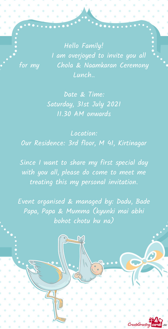 I am overjoyed to invite you all for my  Chola & Naamkaran Ceremony Lunch