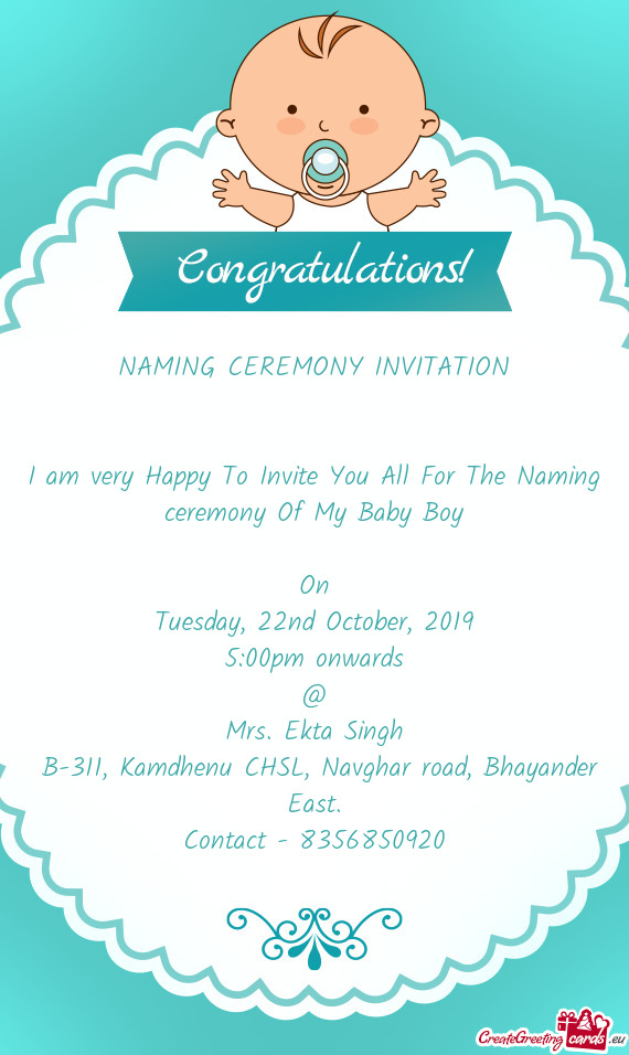 I am very Happy To Invite You All For The Naming ceremony Of My Baby Boy
