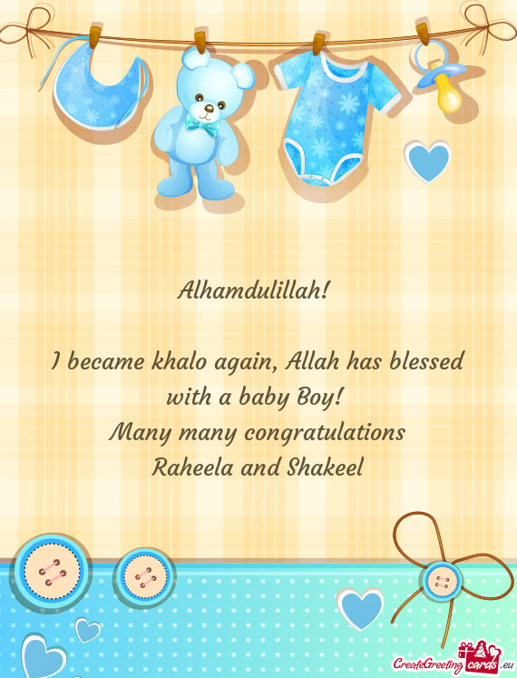 I became khalo again, Allah has blessed with a baby Boy