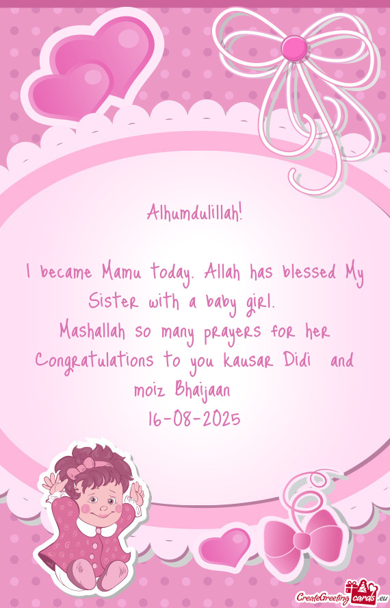 I became Mamu today. Allah has blessed My Sister with a baby girl.✨