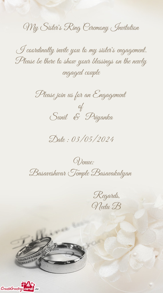 I coordinatly invite you to my sister's engagement