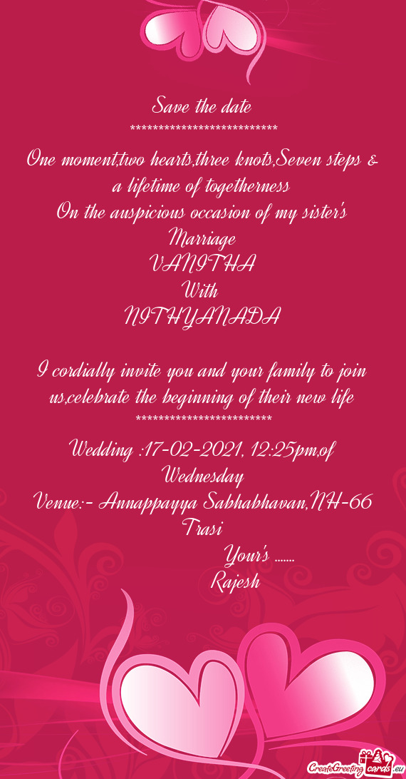 I cordially invite you and your family to join us,celebrate the beginning of their new life