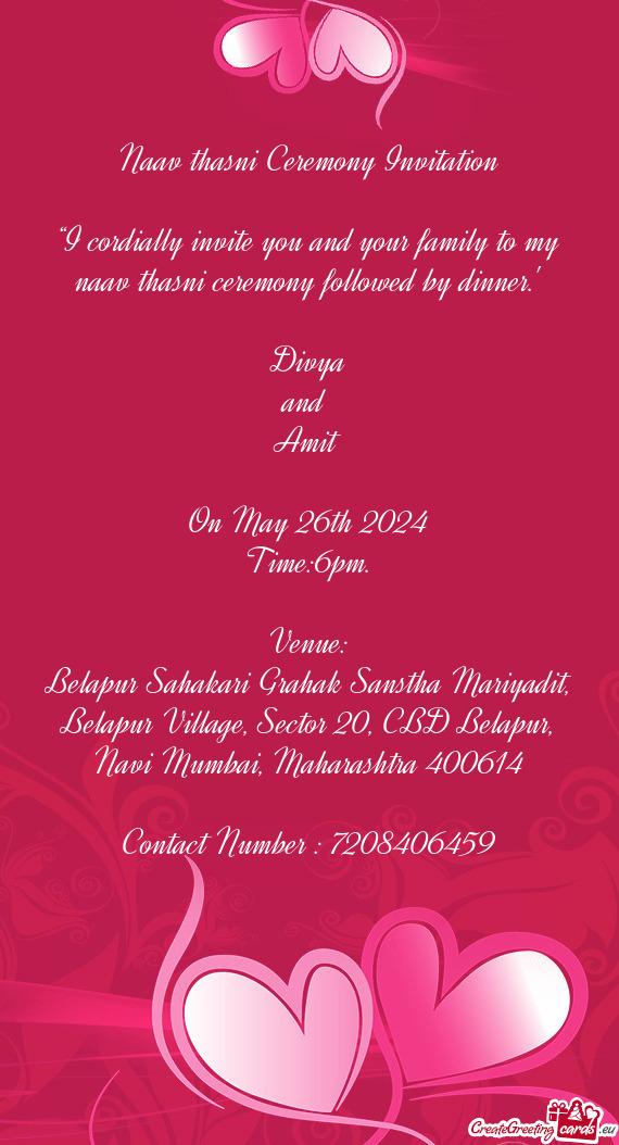 “I cordially invite you and your family to my naav thasni ceremony followed by dinner.
