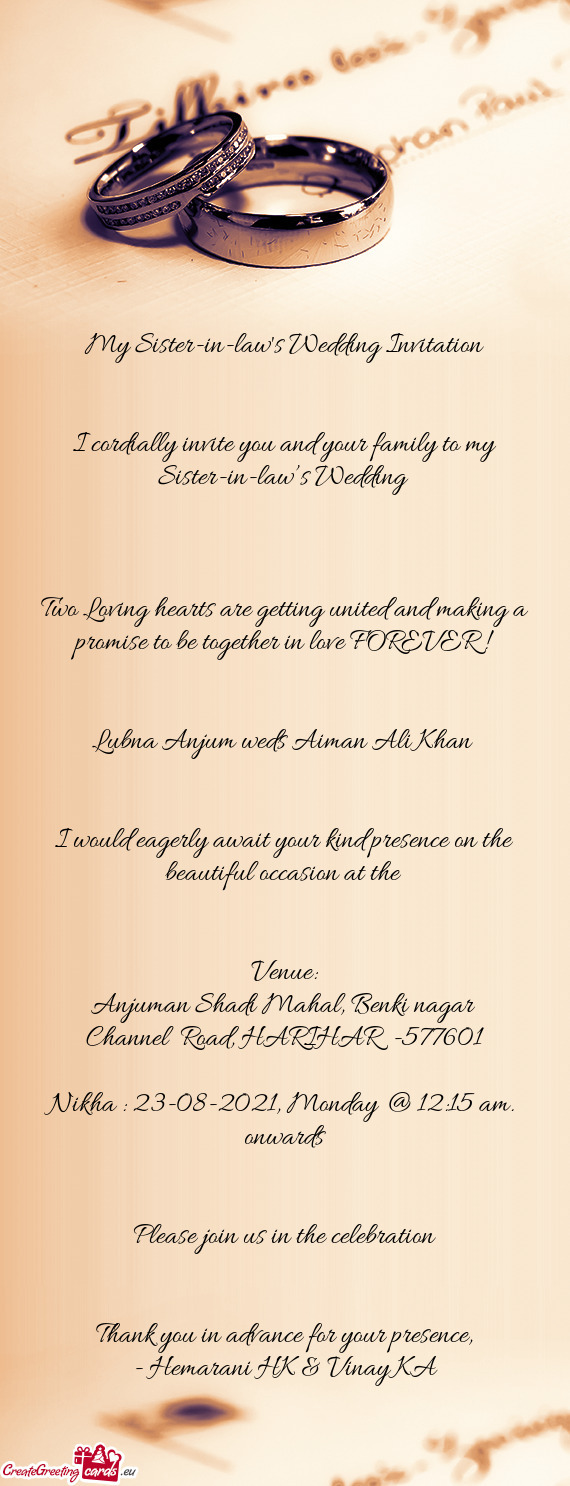 I cordially invite you and your family to my Sister-in-law’s Wedding