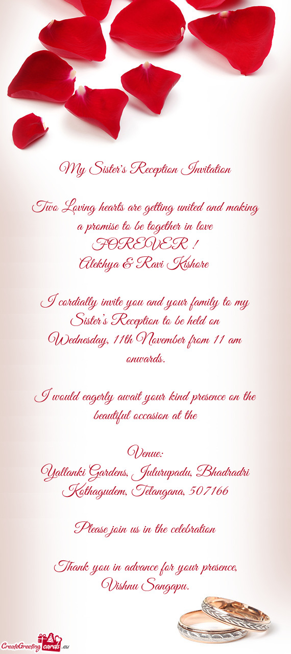 I cordially invite you and your family to my Sister’s Reception to be held on