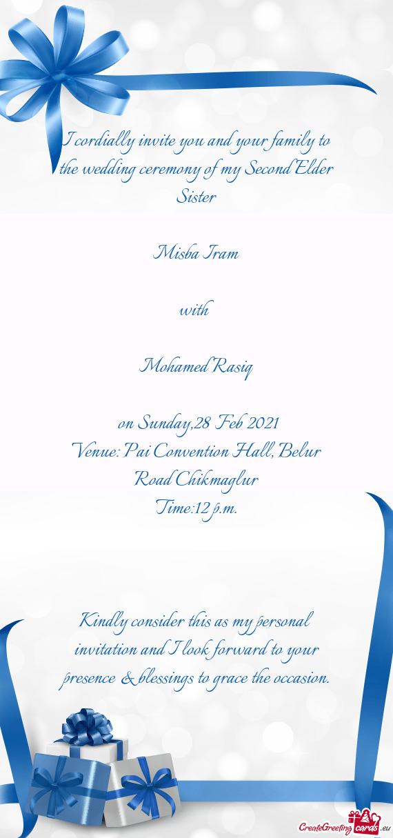 I cordially invite you and your family to the wedding ceremony of my Second Elder Sister