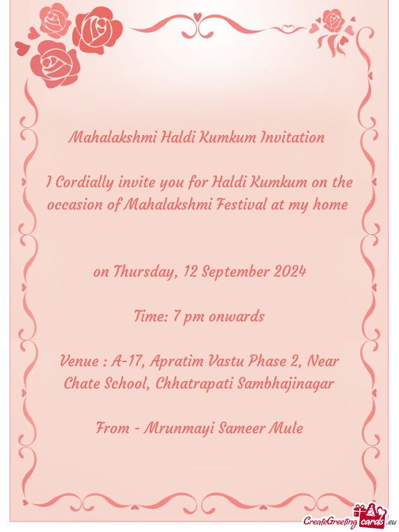 I Cordially invite you for Haldi Kumkum on the occasion of Mahalakshmi Festival at my home