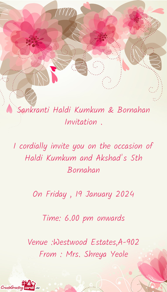 I cordially invite you on the occasion of Haldi Kumkum and Akshad