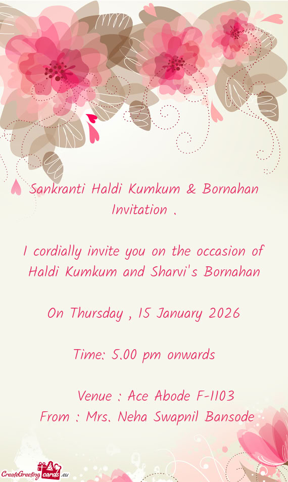 I cordially invite you on the occasion of Haldi Kumkum and Sharvi's Bornahan