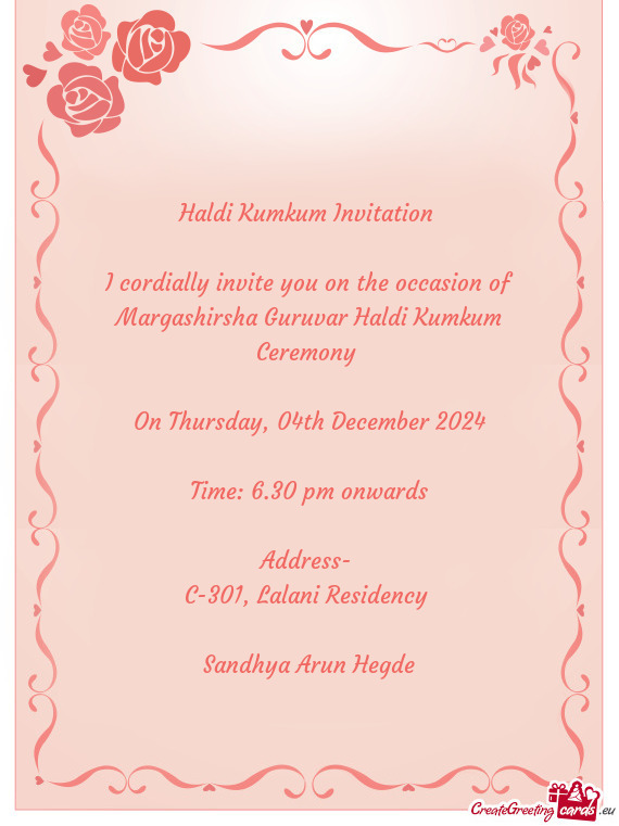 I cordially invite you on the occasion of Margashirsha Guruvar Haldi Kumkum Ceremony