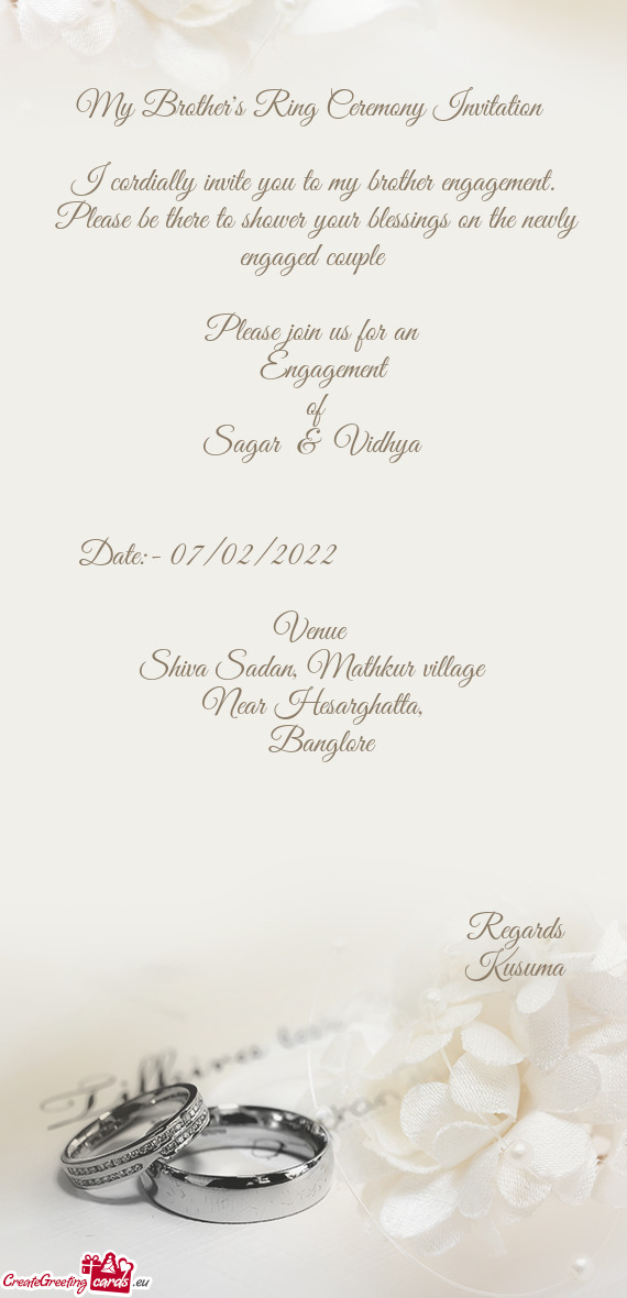 I cordially invite you to my brother engagement