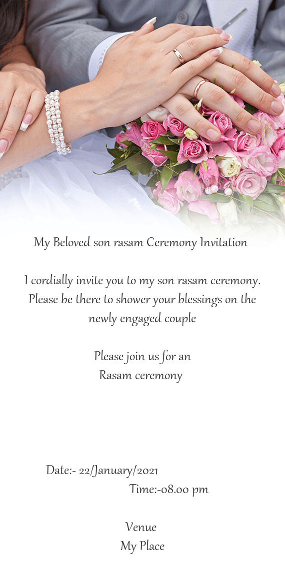 I cordially invite you to my son rasam ceremony. Please be there to shower your blessings on the new