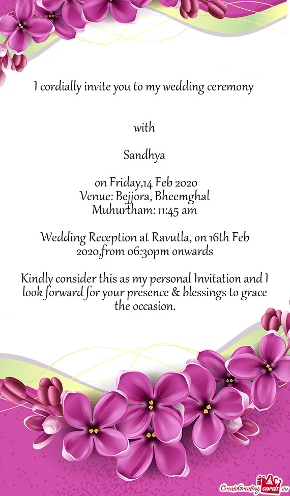 I cordially invite you to my wedding ceremony