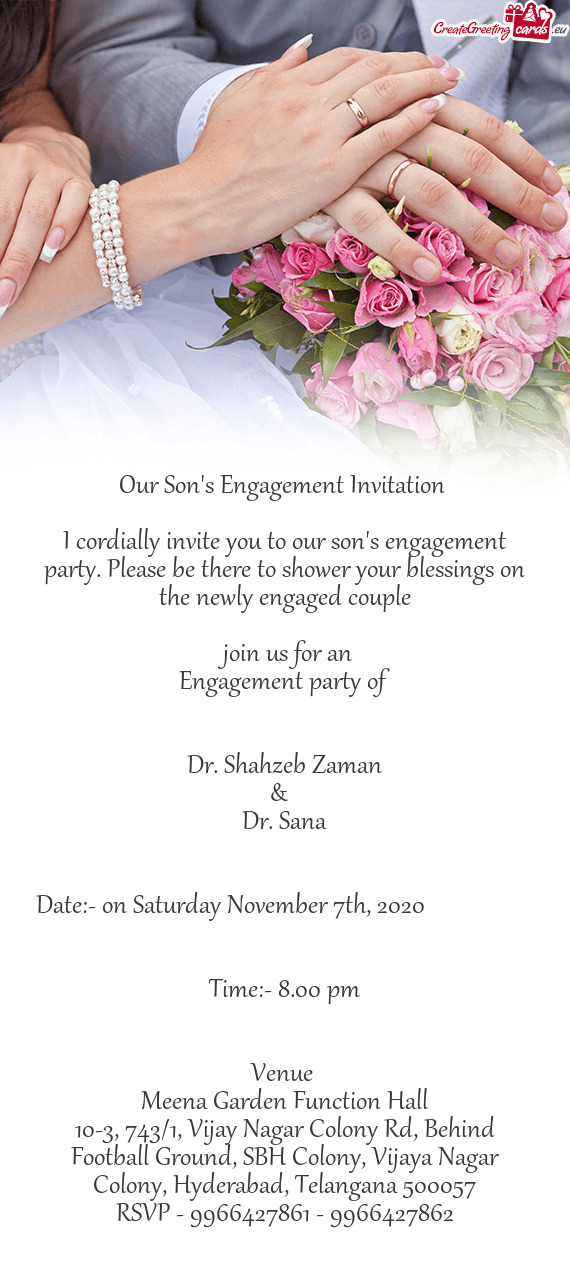 I cordially invite you to our son's engagement party. Please be there to shower your blessings on th