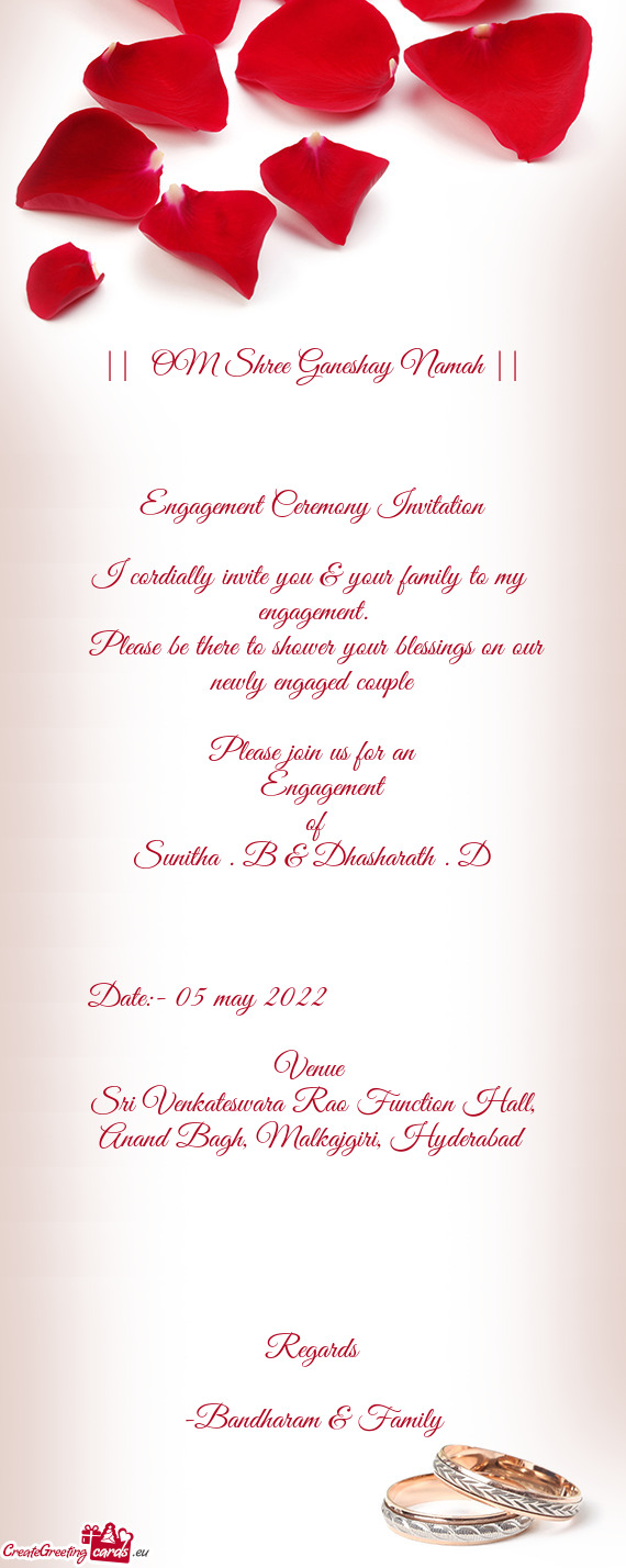 I cordially invite you & your family to my engagement