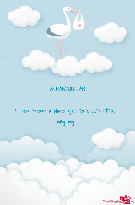 I have become a phupo again to a cute little