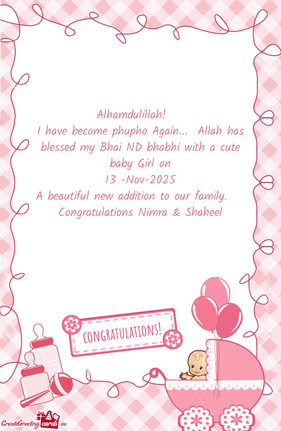 I have become phupho Again... Allah has blessed my Bhai ND bhabhi with a cute baby Girl on