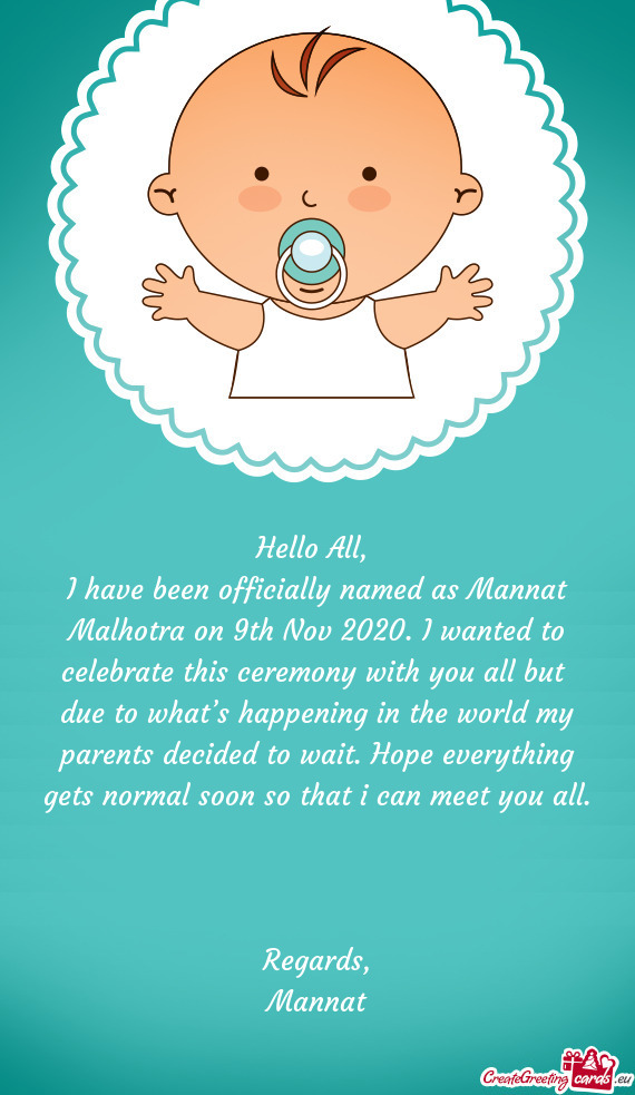 I have been officially named as Mannat Malhotra on 9th Nov 2020. I wanted to celebrate this ceremony
