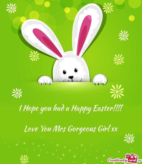 I Hope you had a Happy Easter