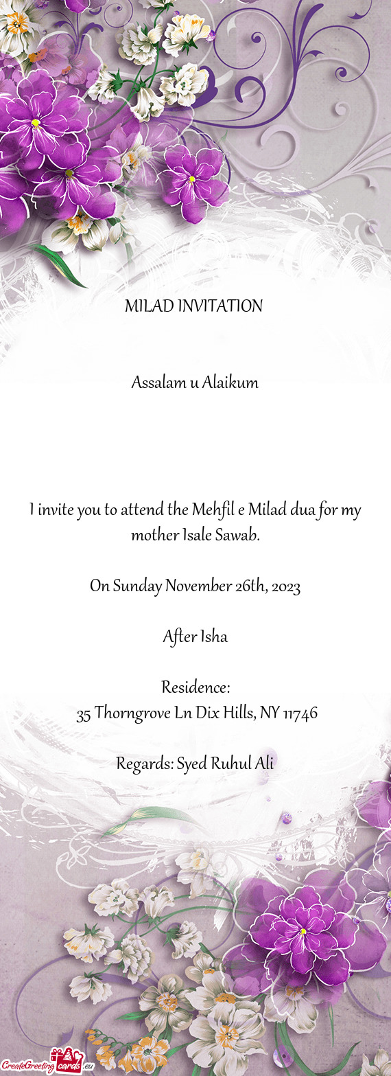 I invite you to attend the Mehfil e Milad dua for my mother Isale Sawab