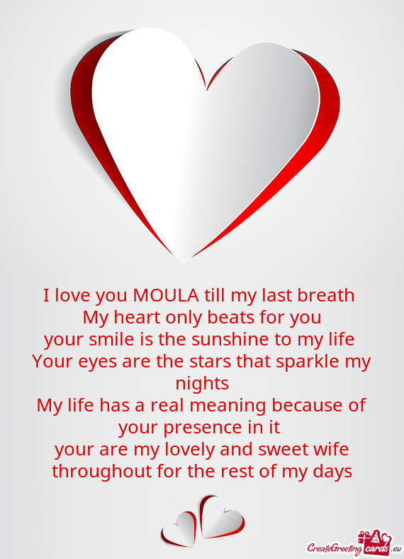 I love you MOULA till my last breath
