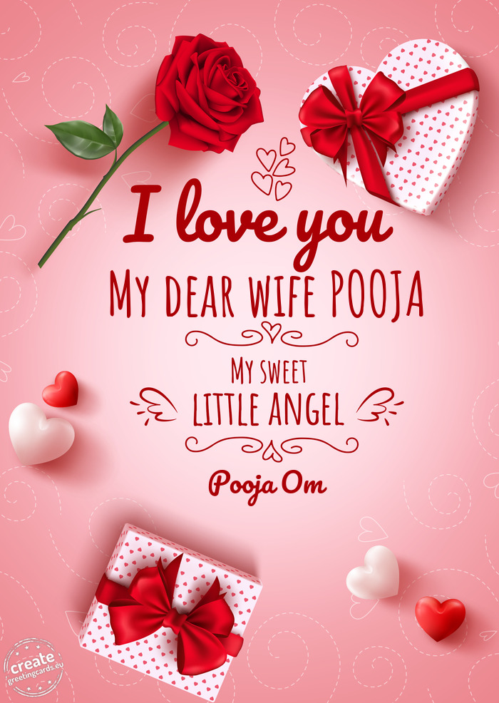 I love you My dear wife POOJA my sweet little angel Pooja Om