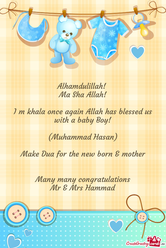 I m khala once again Allah has blessed us with a baby Boy