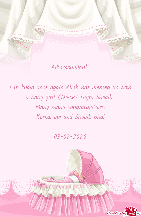 I m khala once again Allah has blessed us with a baby girl! (Niece) Hajra Shoaib