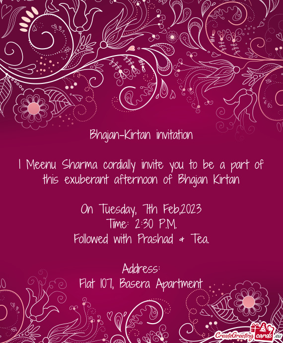 I Meenu Sharma cordially invite you to be a part of this exuberant afternoon of Bhajan Kirtan