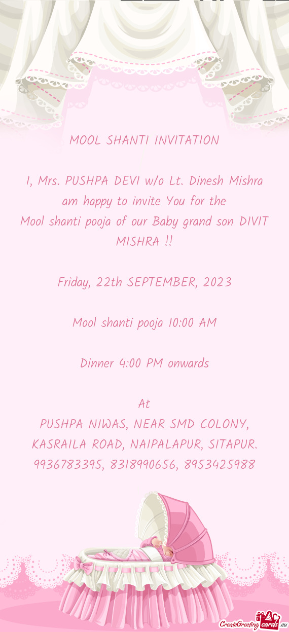 I, Mrs. PUSHPA DEVI w/o Lt. Dinesh Mishra am happy to invite You for the