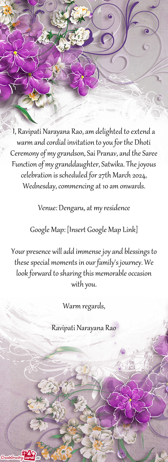 I, Ravipati Narayana Rao, am delighted to extend a warm and cordial invitation to you for the Dhoti