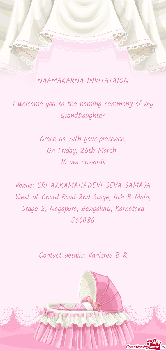 I welcome you to the naming ceremony of my GrandDaughter